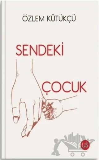 Sendeki Çocuk – Özlem Kütükçü – US Yayınları kitap kapağı