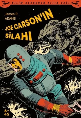 Joe Carson’ın Silahı – James R. Adams – Altıkırkbeş Yayınları kitap kapağı