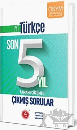 TYT Türkçe Son 5 Yıl Tamamı Çözümlü Çıkmış Sorular – Kolektif – A Yayınları kitap kapağı