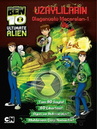 Ben 10 Ultimate Alien: Uzaylıların Olağanüstü Maceraları - 1 – Kolektif – Doğan Egmont Yayıncılık kitap kapağı
