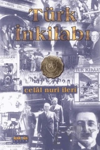 Türk İnkilabı – Celal Nuri İleri – Kaknüs Yayınları kitap kapağı