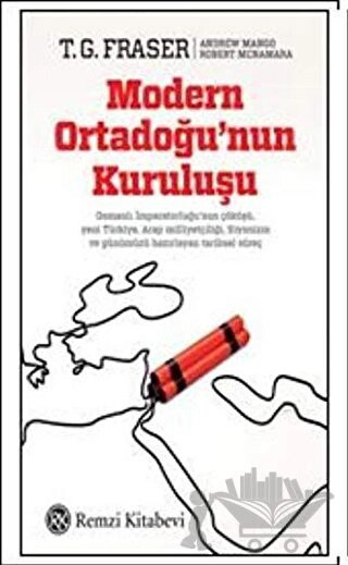 Osmanlı İmparatorluğu'nun Çöküşü, Yeni Türkiye, Arap Milliyetçiliği, Siyonizm ve Günümüzü Hazırlayan Tarihsel Süreç