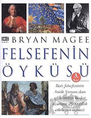 Batı Felsefesinin Antik Yunan'dan Günümüze Kadar Uzanan 2500 Yıllık Etkileyici Öyküsü