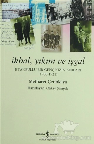 İstanbullu Bir Genç Kızın Anıları 1900 - 1921