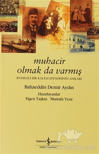 Rumelili Bir Kalem Efendisinin Anıları 
(1873-1919)			