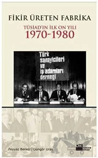 Tüsiad'ın İlk On Yılı 1970-1980