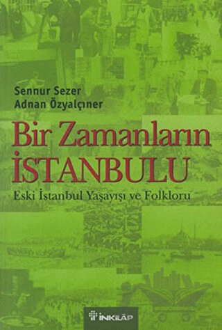 Eski İstanbul Yaşayışı ve Folkloru