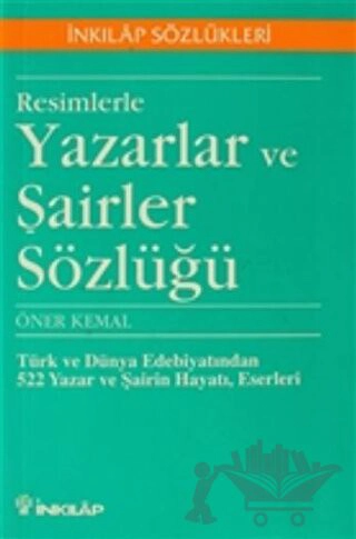 Türk ve Dünya Edebiyatından 464 Yazar ve Şairin Hayatı, Eserleri