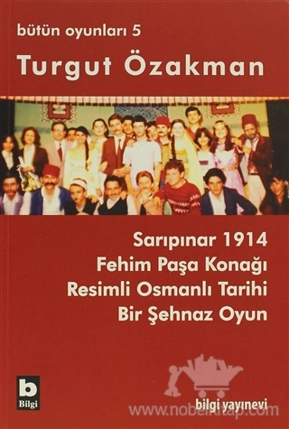 Sarıpınar 1914, Fehim Paşa Konağı, Resimli Osmanlı Tarihi, Bir Şehnaz Oyun