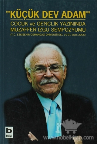 Çocuk ve Gençlik Yazınında Muzaffer İzgü Sempozyumu (T.C. Eskişehir Osmangazi Üniversitesi, 19-21 Ekim 2005)