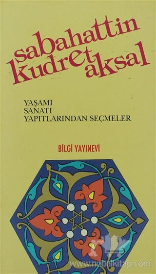 Yaşamı, Sanatı, Yapıtlarından Seçmeler