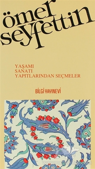 Yaşamı - Sanatı - Yapıtlarından Seçmeler