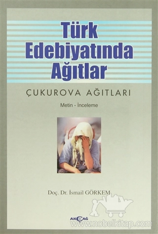 Çukurova Ağıtları (Metin - İnceleme)