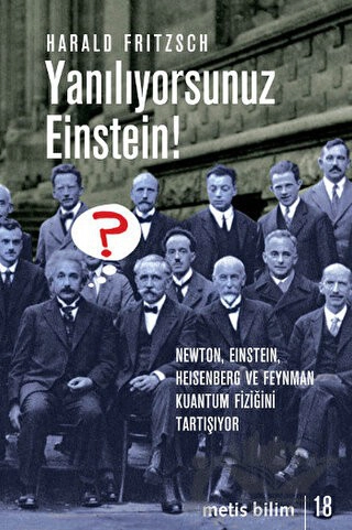 Newton, Einstein Heisenberg ve Feynman Kuantum Fiziğini Tartışıyor