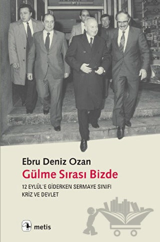 12 Eylül'e Giderken Sermaye Sınıfı, Kriz ve Devlet