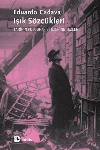 Tarihin Fotografisi Üzerine Tezler