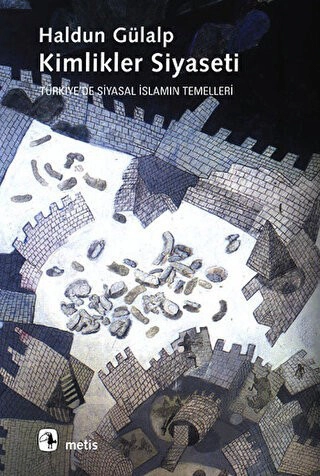 Türkiye'de Siyasal İslamın Temelleri