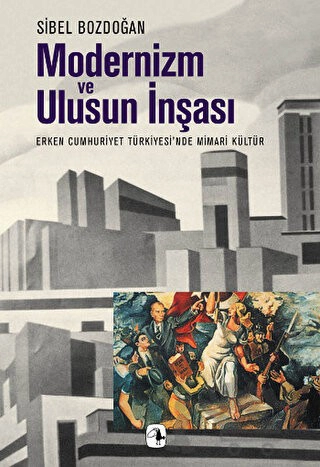 Erken Cumhuriyet Türkiyesi’nde Mimari Kültür