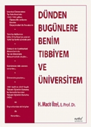 Dünden Bugünlere Benim Tıbbiyem ve Üniversitem