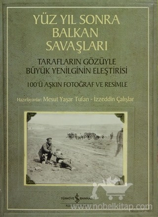 Tarafların Gözüyle Yenilginin Eleştirisi - 100'ü Aşkın Fotoğraf ve Resimle