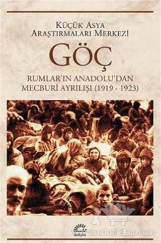 Rumlar’ın Anadolu’dan Mecburi Ayrılışı 1919 - 1923