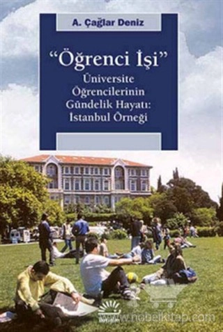 Üniversite Öğrencilerinin Gündelik Hayatı: İstanbul 
Örneği			