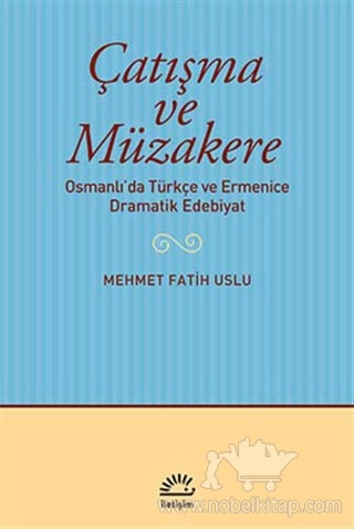 Osmanlı’da Türkçe ve Ermenice Dramatik Edebiyat