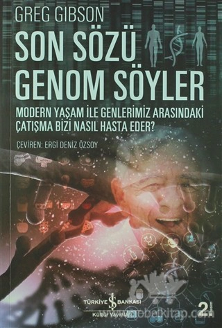 Modern Yaşam ile Genlerimiz Arasındaki Çatışma Bizi Nasıl Hasta Eder?