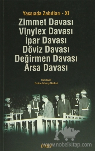 Zimmet Davası, Vinylex Davası, İpar Davası, Döviz Davası, Değirmen Davası, Arsa Davası