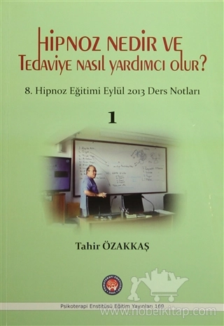 8. Hipnoz Eğitimi Eylül 2013 Ders Notları 1