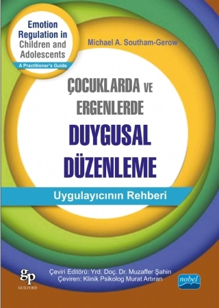 ÇOCUKLARDA VE ERGENLERDE DUYGUSAL DÜZENLEME - Emotion Regulation in Children And Adolescents