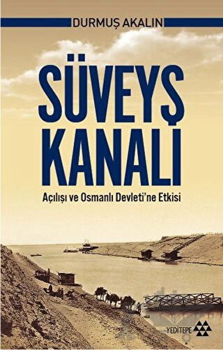 Açılışı ve Osmanlı Devleti’ne Etkisi