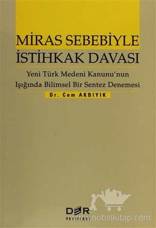 Yeni Türk Medeni Kanunu'nun Işığında Bilimsel Bir Sentez Denemesi