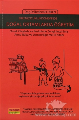 Örnek Olaylarla ve Resimlerle Zenginleştirilmiş Anne-Baba ve Uzman/Eğitimci El Kitabı