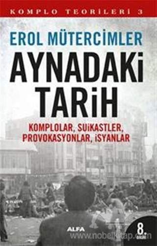 Komplolar, Suikastler, Provokasyonlar, İsyanlar