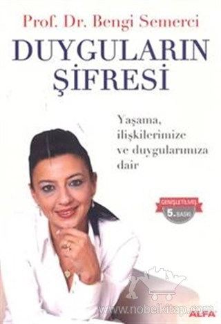 Yaşama, İlişkilerimize ve Duygularımıza Dair