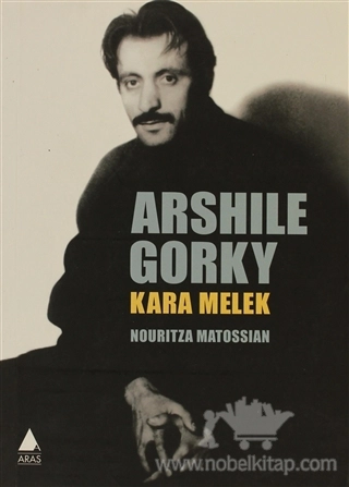 Arshile Gorky'nin Hayatı