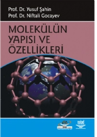 Molekülün Yapısı ve Özellikleri