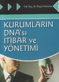 Kurumların DNA&#39;sı İtibar ve Yönetimi