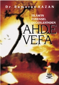 Ahde Vefâ (İslâmın Evrensel Değerlerinden)