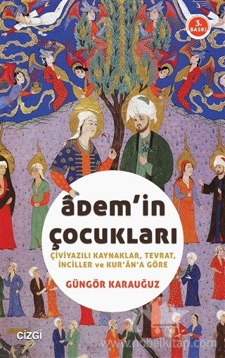 Çiviyazılı Kaynaklar, Tevrat, İnciller ve Kur'an'a Göre