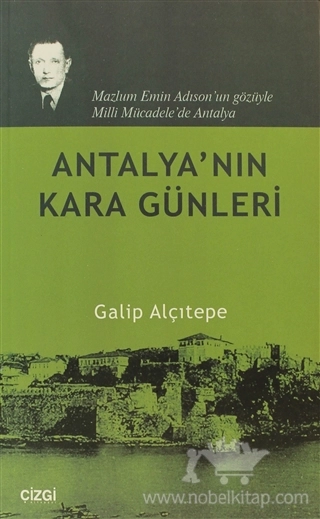 Mazlum Emin Adıson'un Gözüyle Milli Mücadele'de Antalya