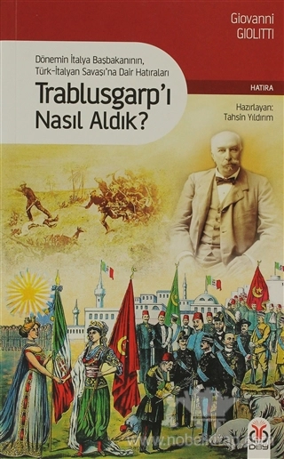 Dönemin İtalya Başbakanının, Türk-İtalyan Savaşı'na Dair Hatıraları