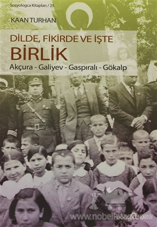 Akçura- Galiyev- Gaspıralı- Gökalp