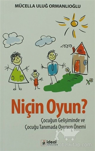 Çocuğun Gelişiminde ve Çocuğu Tanımada Oyunun Önemi