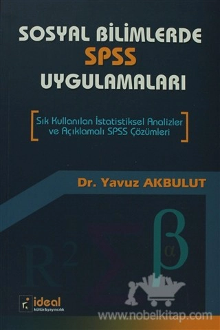 Sık Kullanılan İstatistiklel Analizler ve Açıklamalı SPSS Çözümleri