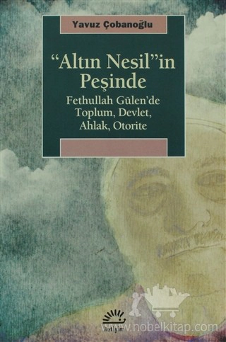 Fethullah Gülen'de Toplum, Devlet, Ahlak, Otorite