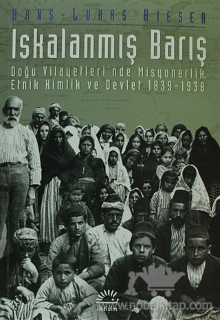 Doğu Vilayetleri'nde Misyonerlik, Etnik Kimlik ve Devlet 1839-1938