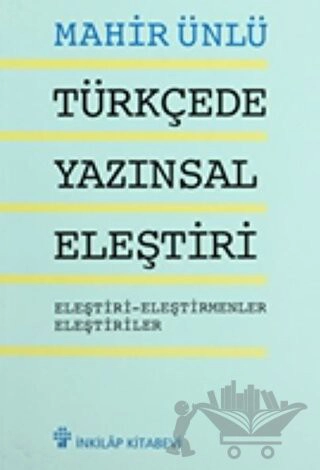 Eleştiri - Eleştirmenler - Eleştiriler