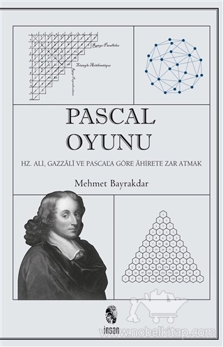 Hz. Ali, Gazzali ve Pascal'a Göre Ahirete Zar Atmak